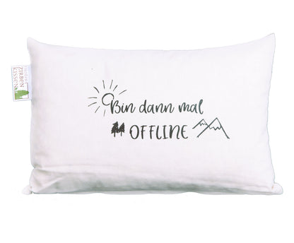 Tiroler Zirben-Entschleunigungskissen: "Bin dann mal Offline", beige, 30x20cm